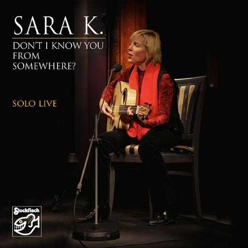 老虎鱼SaraK.-DontIKnowYouFromSomewhere-SoloLive-24bit44.1kHz