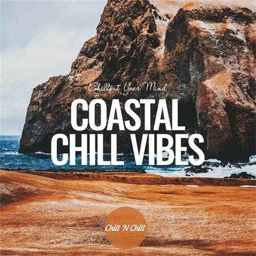 【休闲沙发】VA-2024-CoastalChillVibes：ChilloutYourMind(FLAC)